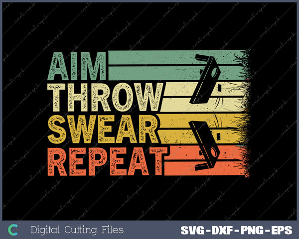 Aim Throw Swear Repeat Vintage Bean Bag Toss Funny Cornhole SVG PNG Cutting Printable Files