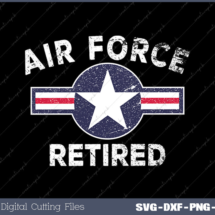 Air Force Retired with Vintage Roundel Grunge SVG PNG Printable Files