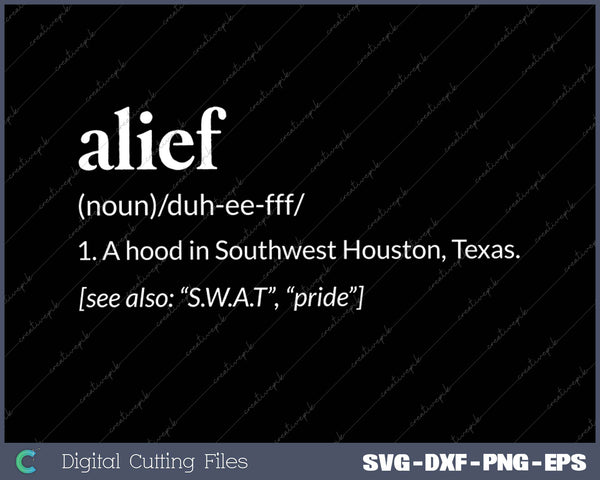 Alief Dictionary Definition S.W.A.T and Pride SVG PNG Cutting Files