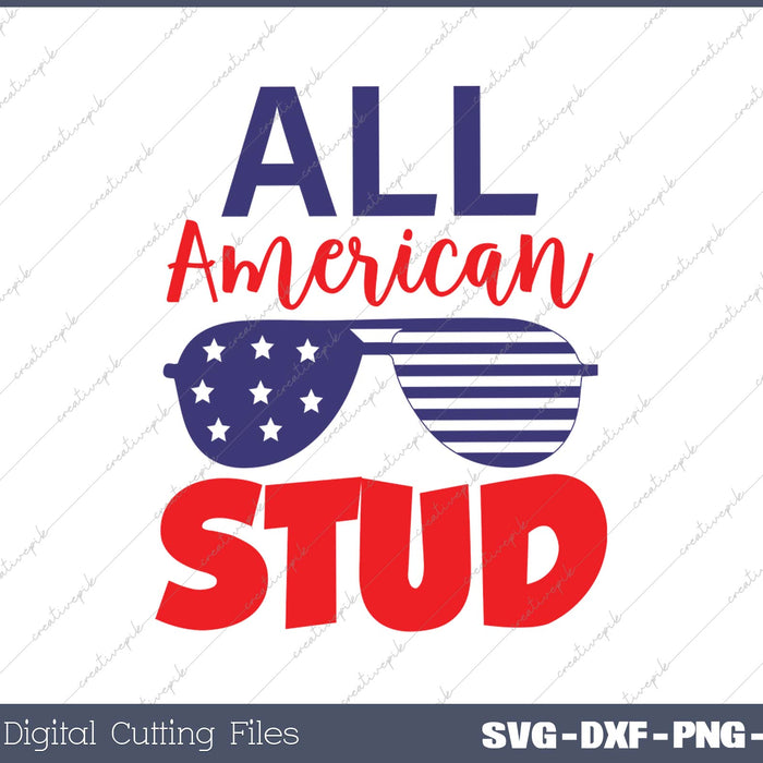 All American Stud SVG PNG Cutting Printable Files