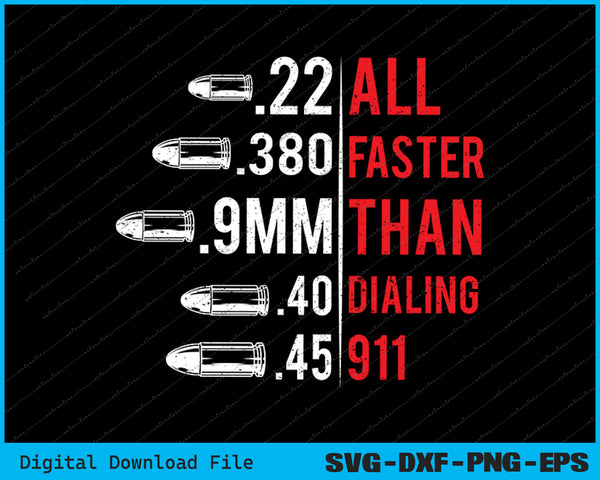 All Faster Than Dialing 911 American Flag Bullet Gun SVG PNG Printable Files