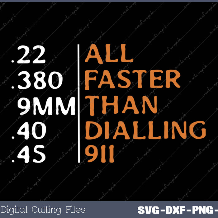 All Faster Than Dialling 911 SVG PNG Cutting Printable Files