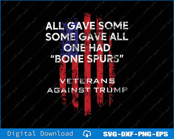 All Gave Some Veterans Against Anti Trump SVG PNG Cutting Printable File