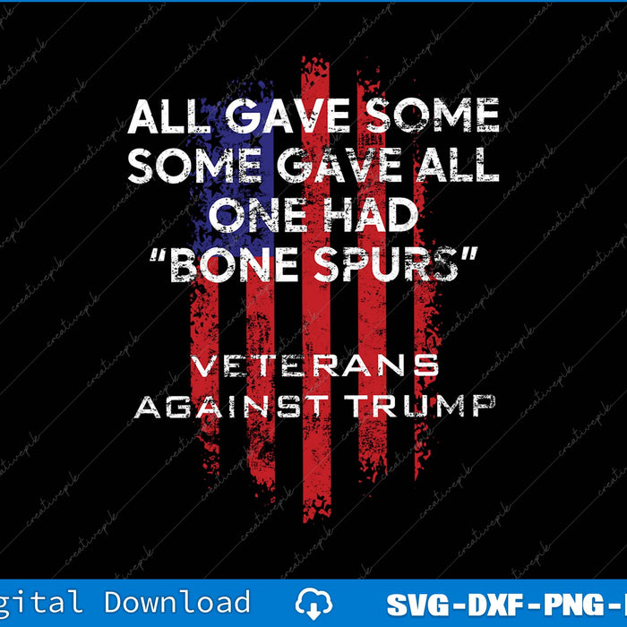 All Gave Some Veterans Against Anti Trump SVG PNG Cutting Printable File
