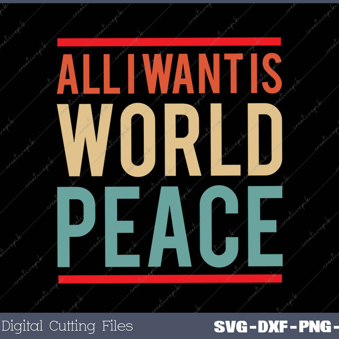 All I Want is World Peace