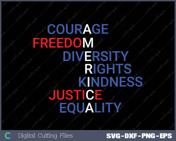 America Courage Freedom Diversity Rights Kindness 4th of July 