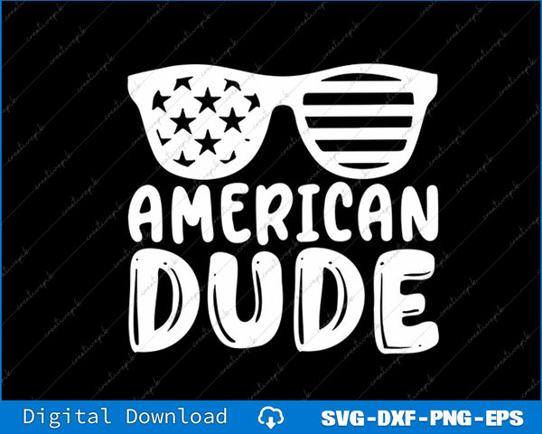 American Dude 4th of july SVG PNG Cutting Printable Files