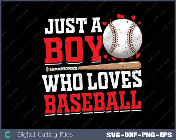 American Sport Just A Boy Who Loves Baseball SVG PNG Cutting Printable Files