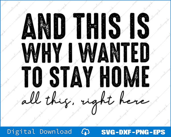 And This Is Why I Wanted To Stay Home Funny Introvert SVG PNG File