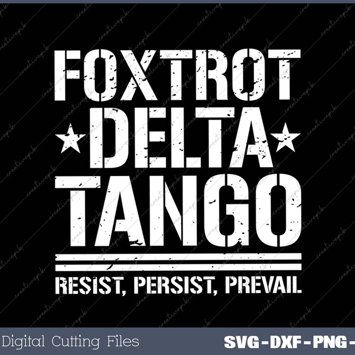 Anti Trump Foxtrot Delta Tango SVG PNG Cutting Printable Files