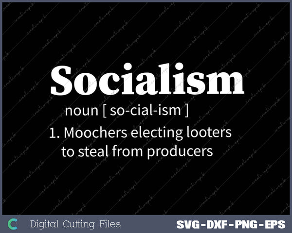 Anti Socialism Libertarian Republican Trump SVG PNG Cutting Printable Files