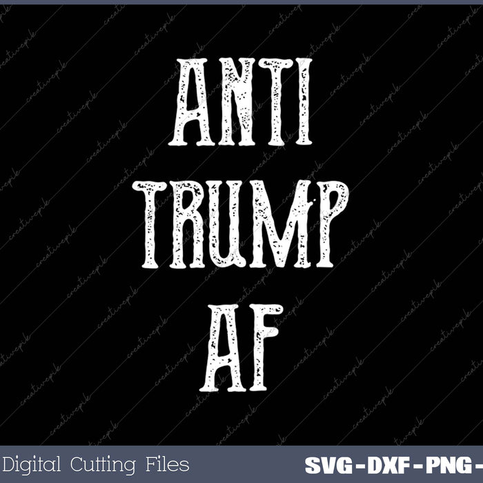 Anti Trump AF Funny Impeach Anti GOP 2020 SVG PNG Cutting Printable Files