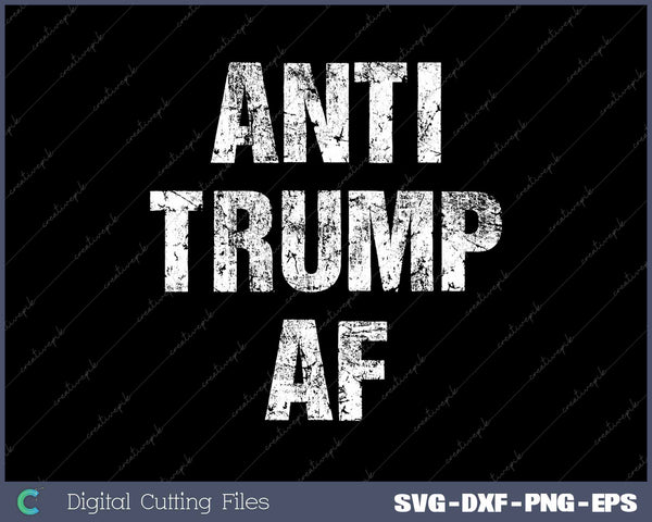 Anti Trump AF Funny Impeach Him President SVG PNG Cutting Printable Files