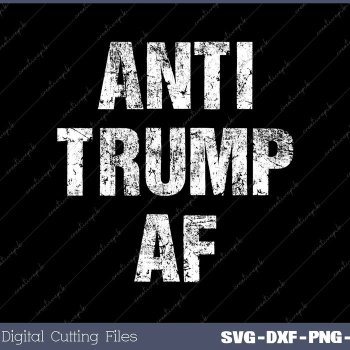 Anti Trump AF Funny Impeach Him President SVG PNG Cutting Printable Files