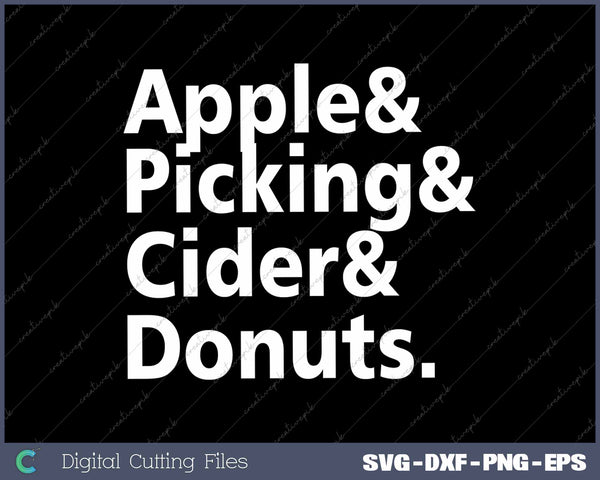 Apple Picking And Cider Donuts Funny Apple Picking SVG PNG Cutting Printable Files