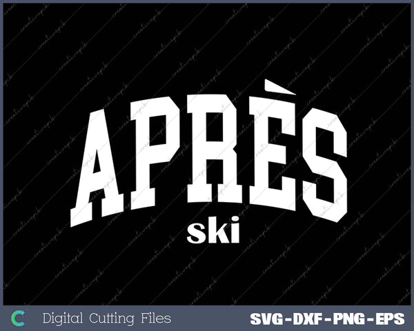 Apres Ski SVG PNG Cutting Printable Files
