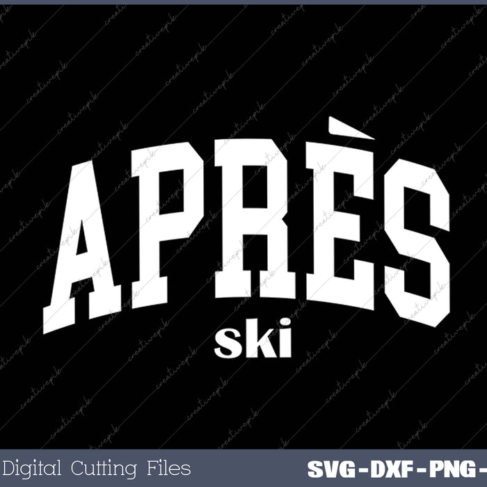 Apres Ski SVG PNG Cutting Printable Files