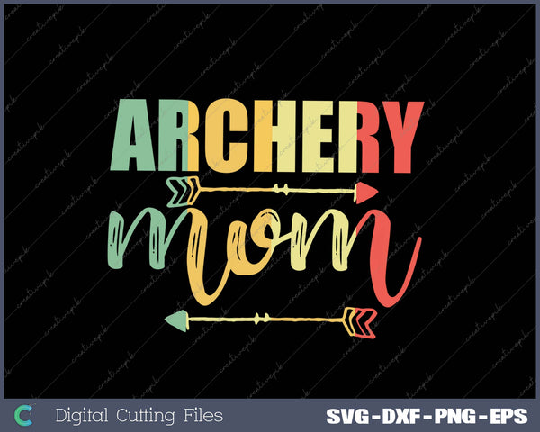 Archery Mom SVG PNG Cutting Printable Files