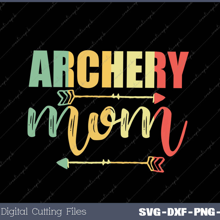 Archery Mom SVG PNG Cutting Printable Files