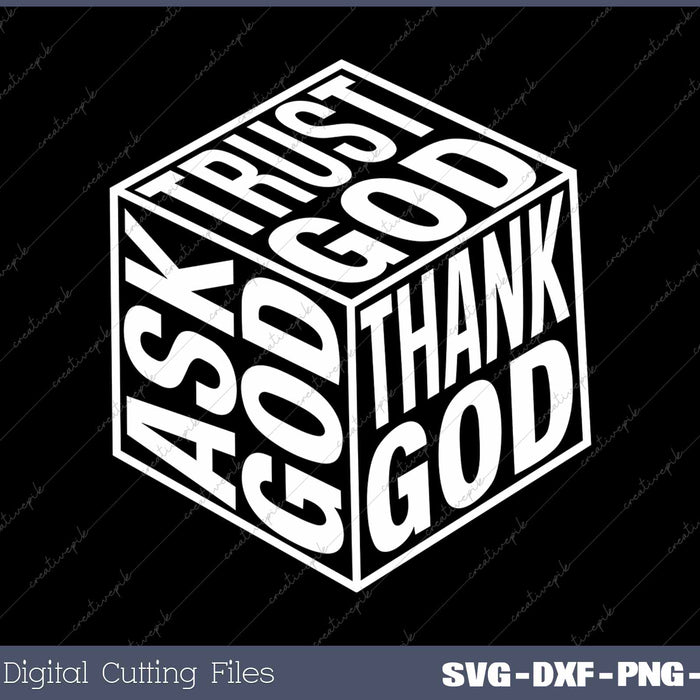Ask God Trust God Thank God Christian Faith SVG PNG Cutting Printable Files
