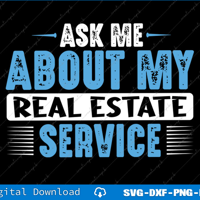 Text graphic with 'Ask Me About My Real Estate Service' on a black background