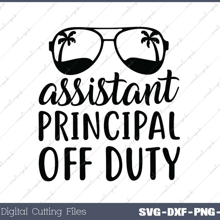 Assistant Principal Off Duty SVG PNG Cutting Printable Files