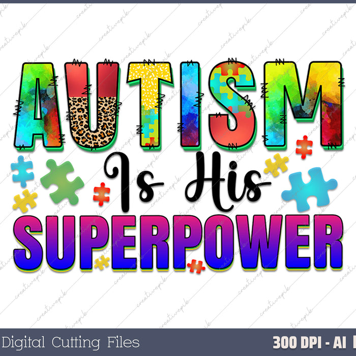 Autism Is My Superpower Autism Awareness AI PNG Sublimation File