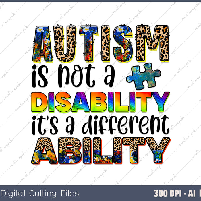 Autism Is Not a Disability It's a Different AI PNG Sublimation File