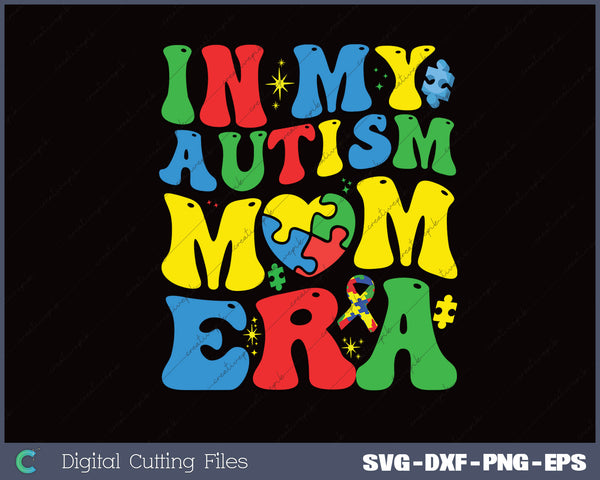 Autism Mother Mom Autism Awareness Mom SVG