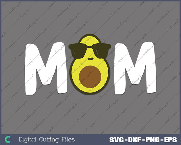 Avocado Mom Guacamole SVG PNG Cutting Printable Files