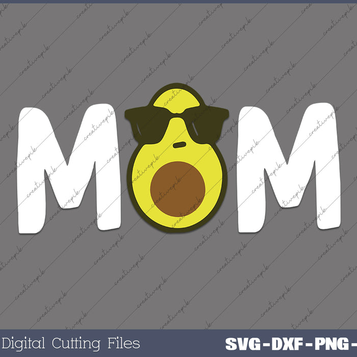 Avocado Mom Guacamole SVG PNG Cutting Printable Files