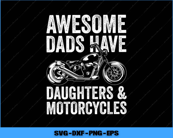Motivational quote with a motorcycle graphic on a black background, featuring text 'Awesome dads have daughters & motorcycles'.