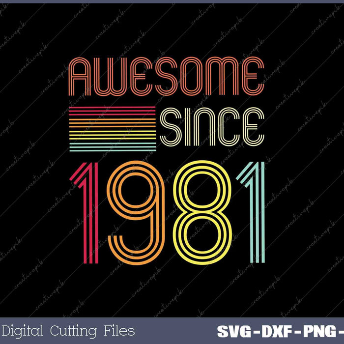 Awesome Since 1981 40th Birthday 