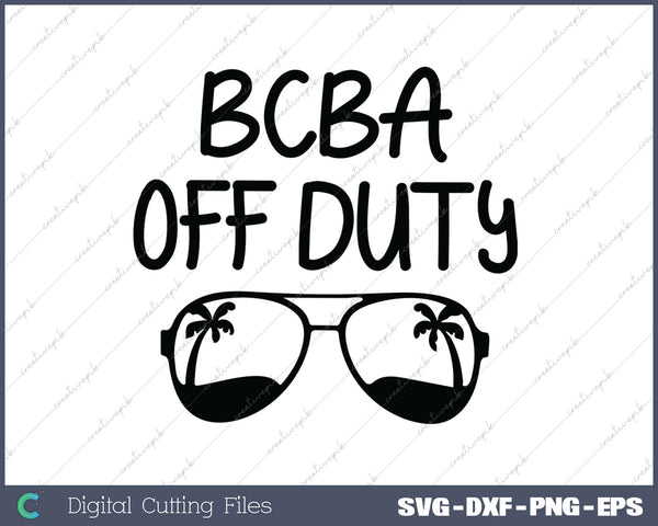 BCBA off duty SVG PNG Cutting Printable Files