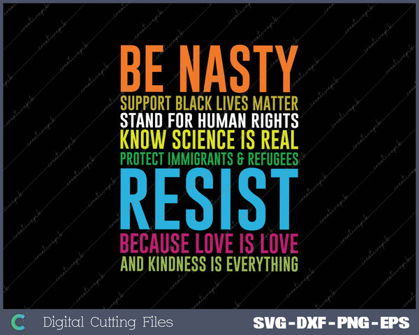 BE NASTY SVG PNG Cutting Printable Files