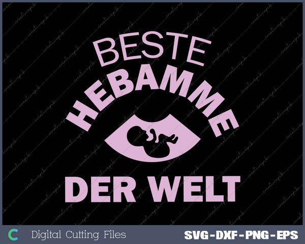 BESTE HEBAMME DER WELT SVG PNG Cutting Printable Files