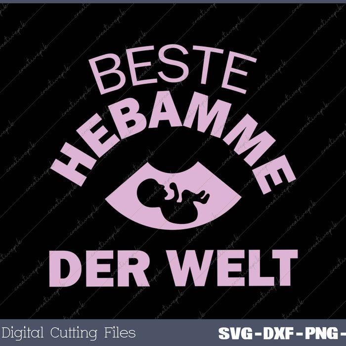 BESTE HEBAMME DER WELT SVG PNG Cutting Printable Files