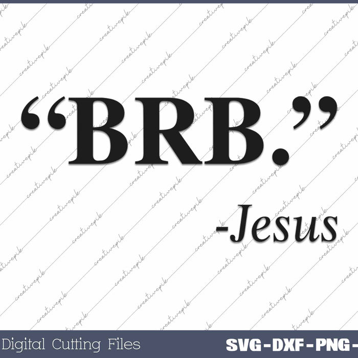 BRB Jesus Funny Easter Christian Religious SVG PNG Cutting Printable Files