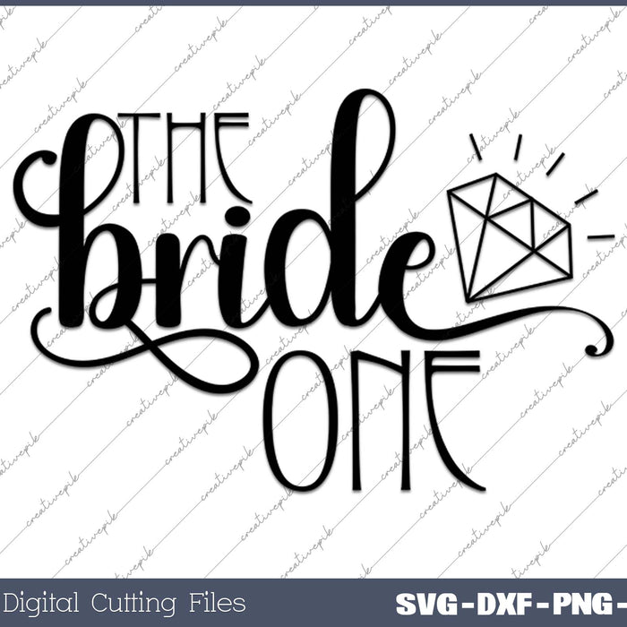 Bachelorette Party The Bride One SVG PNG Cutting Printable Files