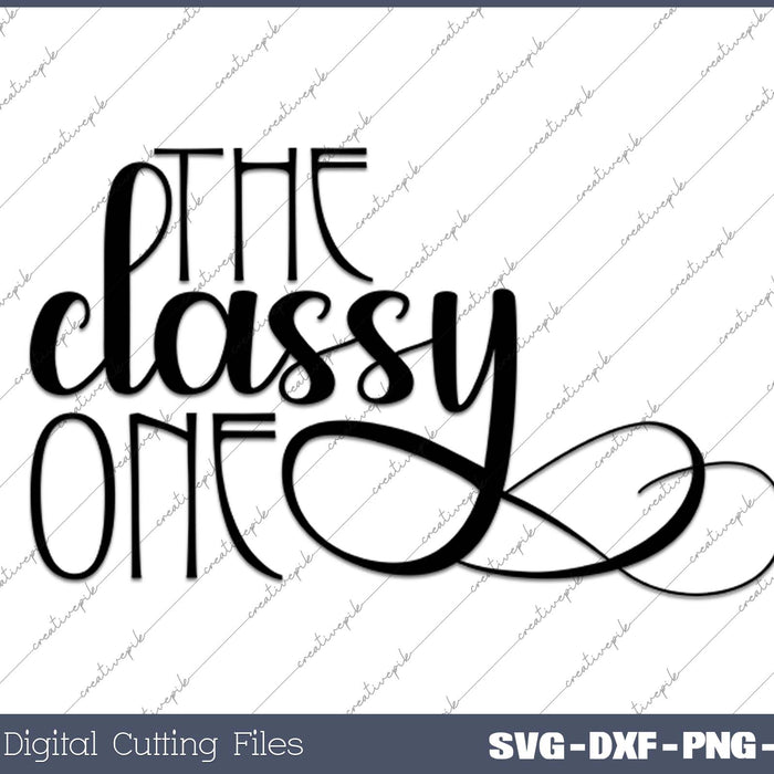 Bachelorette Party The Classy One SVG PNG Cutting Printable Files