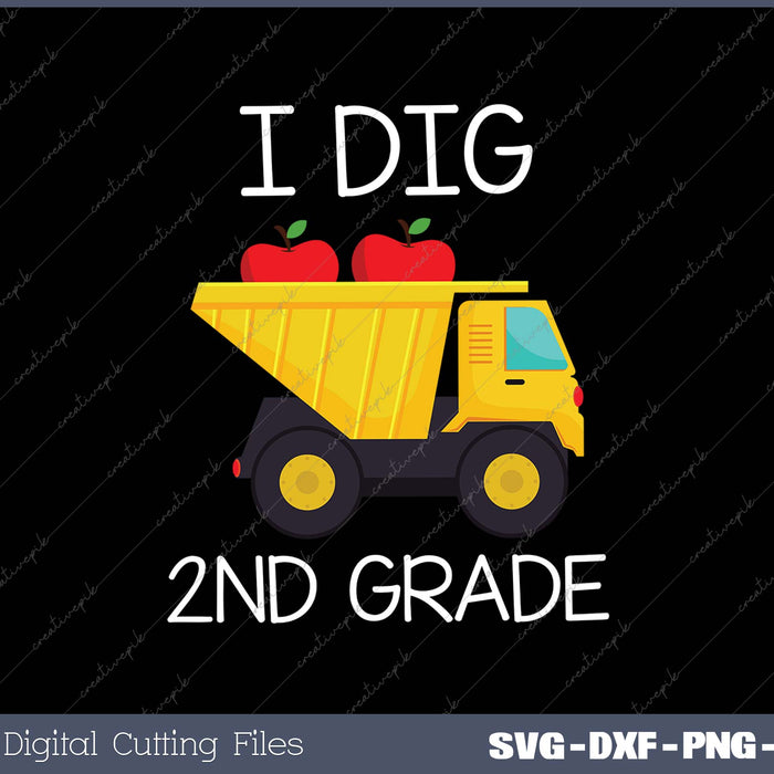 Back To School I Dig 2nd Grade Dump Truck