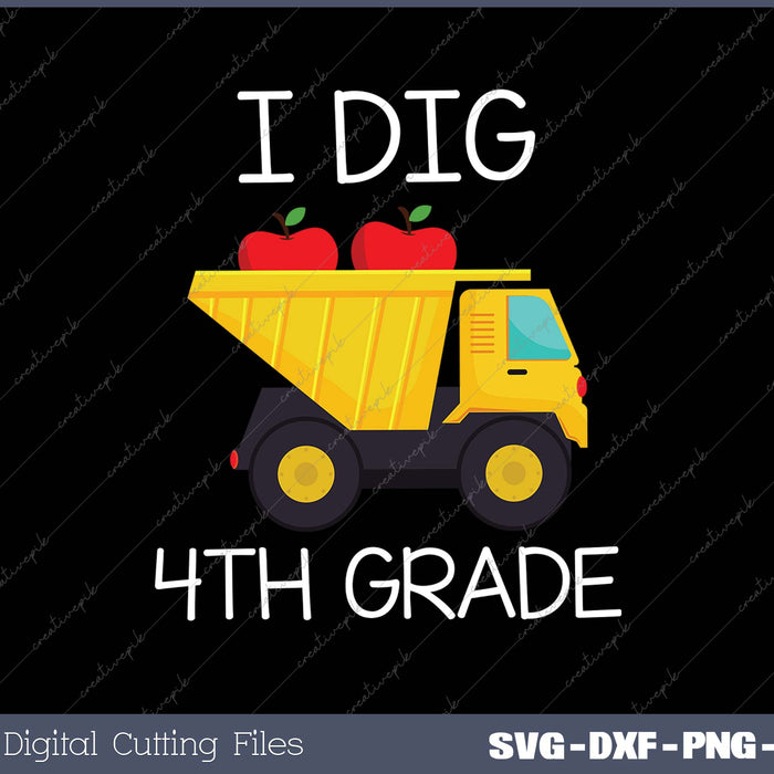 Back To School I Dig 4th Grade Dump Truck