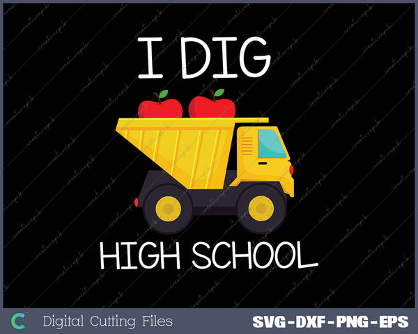 Back To School I Dig High School Dump Truck 