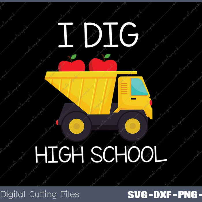 Back To School I Dig High School Dump Truck 