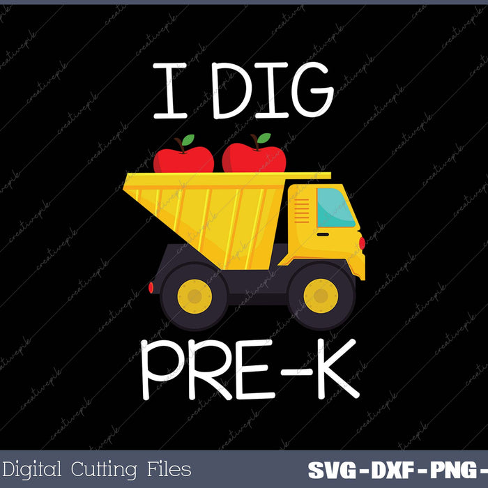 Back To School I Dig Pre-k Dump Truck