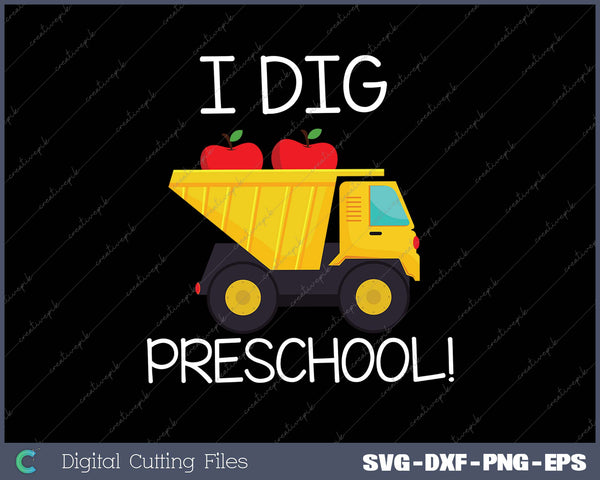 Back To School I Dig Preschool Dump Truck 