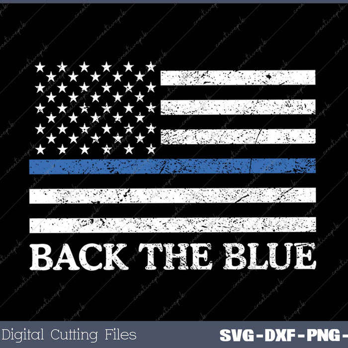Back the Blue Thin Blue Line American Flag Police Support SVG PNG Cutting Printable Files