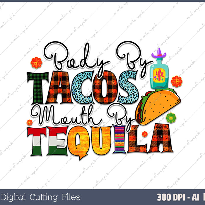 Bady By Tacos Mouth By Tequila AI PNG Sublimation Files