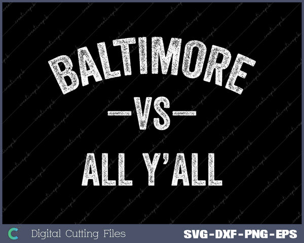 Baltimore vs All Y'all Vintage Sports SVG PNG Cutting Printable Files