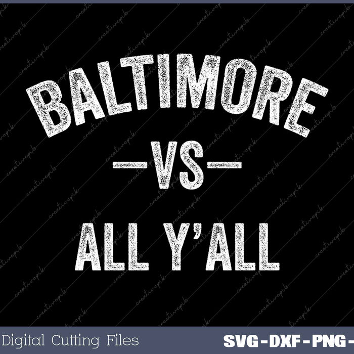Baltimore vs All Y'all Vintage Sports SVG PNG Cutting Printable Files